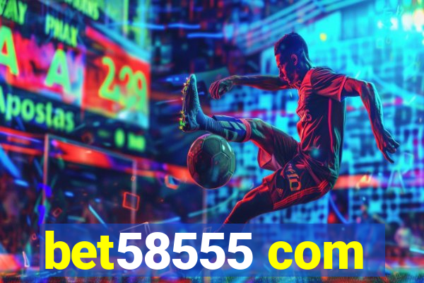 bet58555 com